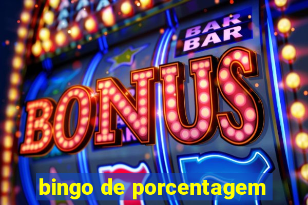 bingo de porcentagem